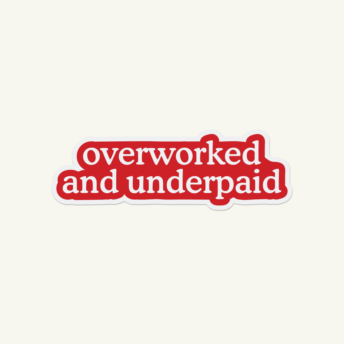 Underpaid | Sticker